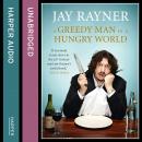 A Greedy Man in a Hungry World Audiobook