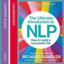 The Ultimate Introduction to NLP: How to build a successful life Audiobook