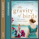 The Gravity of Birds Audiobook