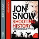 Shooting History: A Personal Journey Audiobook