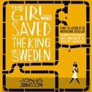 The Girl Who Saved the King of Sweden Audiobook