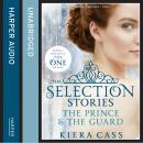 The Selection Stories: The Prince and The Guard Audiobook