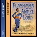 Flashman and the Angel of the Lord Audiobook