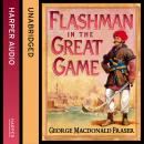 Flashman in the Great Game Audiobook