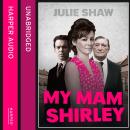 My Mam Shirley Audiobook