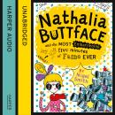 Nathalia Buttface and the Most Embarrassing Five Minutes of Fame Ever Audiobook