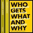 Who Gets What - And Why Audiobook