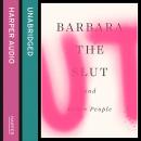 Barbara the Slut and Other People Audiobook