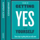 Getting to Yes with Yourself: And Other Worthy Opponents Audiobook
