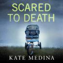 Scared to Death, Kate Medina