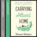 Carrying Albert Home: The Somewhat True Story of a Man, his Wife and her Alligator Audiobook