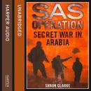 Secret War in Arabia Audiobook