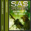 Guerrillas in the Jungle Audiobook