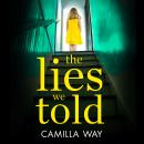 The Lies We Told: The exciting new psychological thriller from the bestselling author of Watching Ed Audiobook