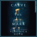 Carve the Mark Audiobook