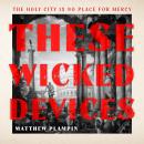 These Wicked Devices Audiobook