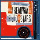 Miss Treadway & the Field of Stars Audiobook