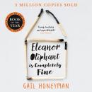 Eleanor Oliphant is Completely Fine: Debut Sunday Times Bestseller and Costa First Novel Book Award  Audiobook