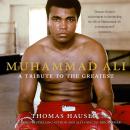 Muhammad Ali: A Tribute to the Greatest Audiobook
