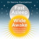 Fast Asleep, Wide Awake: Discover the secrets of restorative sleep and vibrant energy Audiobook