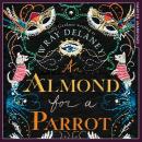 An Almond for a Parrot Audiobook