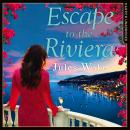 Escape to the Riviera Audiobook