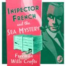Inspector French and the Sea Mystery Audiobook