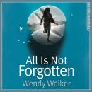 All Is Not Forgotten Audiobook