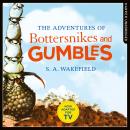 The Adventures of Bottersnikes and Gumbles Audiobook