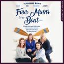 Four Mums in a Boat Audiobook