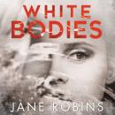 White Bodies Audiobook