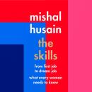 The Skills: From First Job to Dream Job - What Every Woman Needs to Know Audiobook