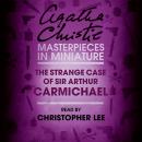 The Strange Case of Sir Arthur Carmichael: A Hercule Poirot Short Story Audiobook