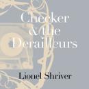 Checker and the Derailleurs, Lionel Shriver