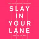 Slay In Your Lane: The Black Girl Bible Audiobook