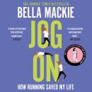 Jog On: How Running Saved My Life Audiobook