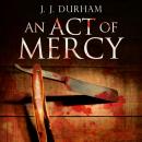 An Act of Mercy Audiobook