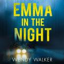 Emma in the Night, Wendy Walker
