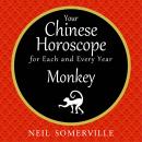Your Chinese Horoscope for Each and Every Year - Monkey Audiobook