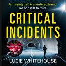 Critical Incidents Audiobook