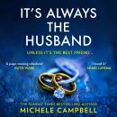 It’s Always the Husband, Michele Campbell