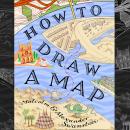How to Draw a Map Audiobook