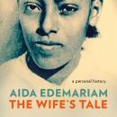 The Wife's Tale: A Personal History Audiobook