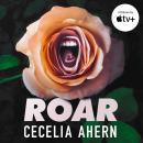 Roar: Uplifting. Intriguing. Thirty short stories from the Sunday Times bestselling author Audiobook