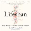 Lifespan: Why We Age – and Why We Don’t Have To Audiobook