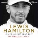 Lewis Hamilton: Championship Year 2017 Audiobook