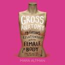 Gross Anatomy Audiobook