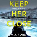 Keep Her Close Audiobook