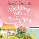 Wedding Bells at Butterfly Cove, Sarah Bennett