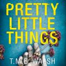 Pretty Little Things: 2018's most nail-biting serial killer thriller with an unbelievable twist Audiobook